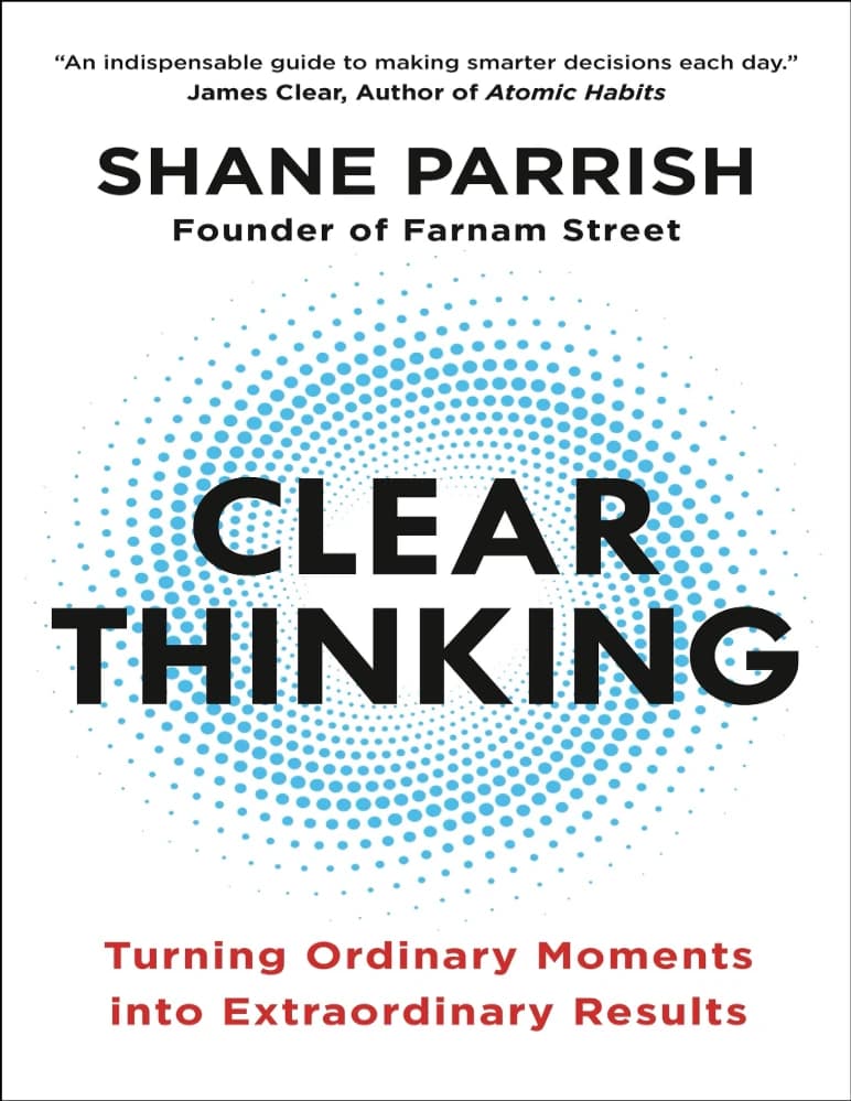 کتاب Clear Thinking (تفکر شفاف: تبدیل لحظات عادی به نتایج خارق‌العاده) نسخه انگلیسی PDF | شین پریش
