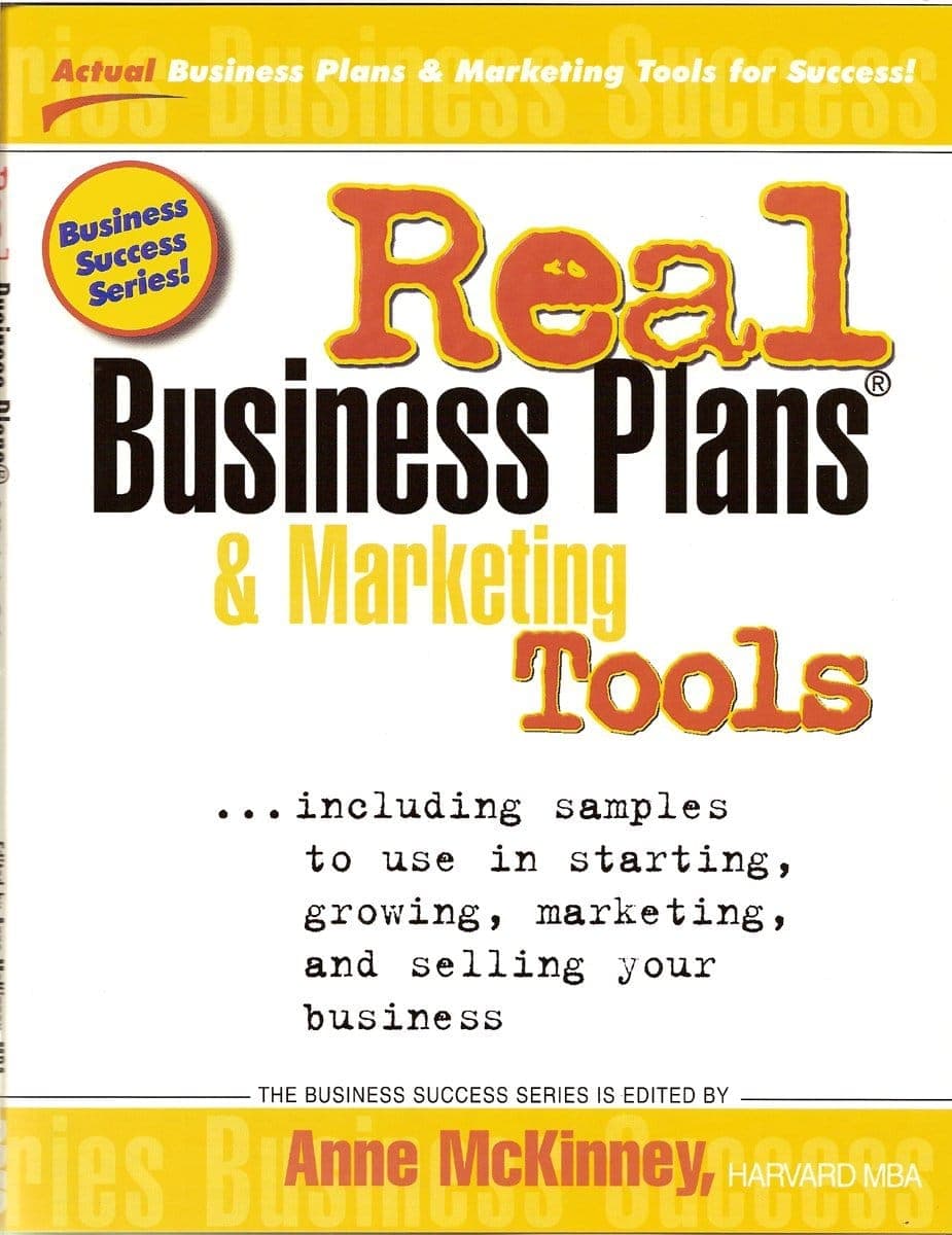 کتاب Real Business Plans & Marketing Tools (طرحهای واقعی کسبوکار و ابزارهای بازاریابی: نمونههایی برای راهاندازی، رشد و فروش کسبوکار) نسخه انگلیسی PDF