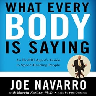 کتاب What Every BODY is Saying: An Ex-FBI Agent’s Guide to Speed-Reading People
