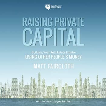 کتاب Raising Private Capital: Building Your Real Estate Empire Using Other People’s Money