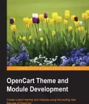 دانلود کتاب OpenCart Theme and Module Development: Create custom themes and modules using the exciting new features of OpenCart –…