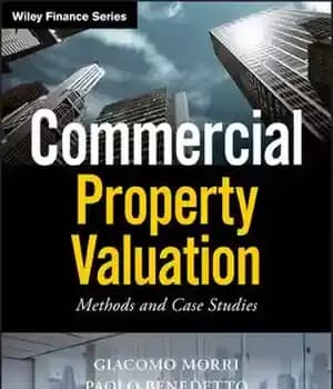 دانلود کتاب Commercial Property Valuation: Methods and Case Studies (Wiley Finance) – ارزش گذاری املاک تجاری: روش ها و مطالعات…