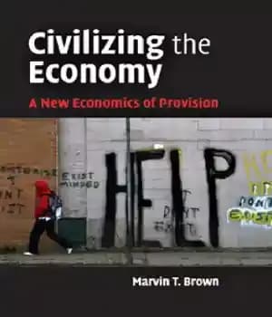 دانلود کتاب Civilizing the economy: a new economics of provision – متمدن کردن اقتصاد: اقتصاد نوین تامین