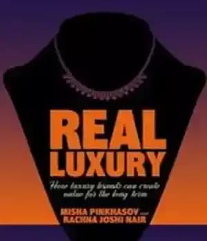 دانلود کتاب Real Luxury: How luxury brands can create value for the long term – لوکس واقعی: چگونه برندهای لوکس…