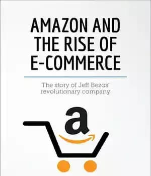 دانلود کتاب Amazon and the Rise of E-commerce: The story of Jeff Bezos’ revolutionary company – آمازون و ظهور تجارت…
