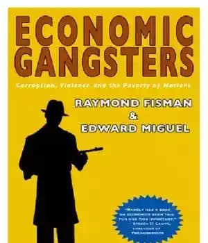 دانلود کتاب Economic gangsters: corruption, violence, and the poverty of nations – گانگسترهای اقتصادی: فساد ، خشونت و فقر ملل