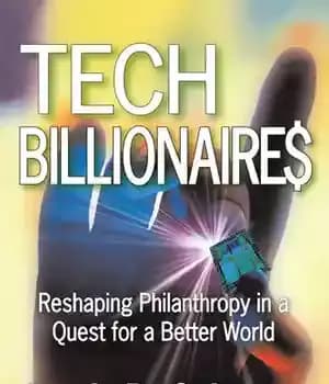 دانلود کتاب Tech Billionaires: Reshaping Philanthropy in a Quest for a Better World – میلیاردرهای فناوری: تغییر شکل بشردوستانه در…
