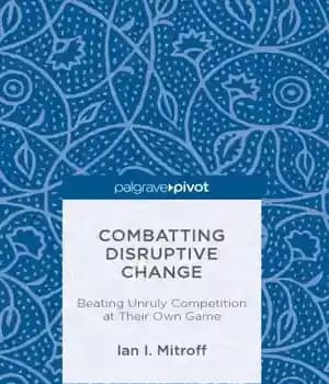 دانلود کتاب Combatting Disruptive Change Beating Unruly Competition at Their Own Game – مبارزه با تغییرات مخرب شکست دادن رقابت…