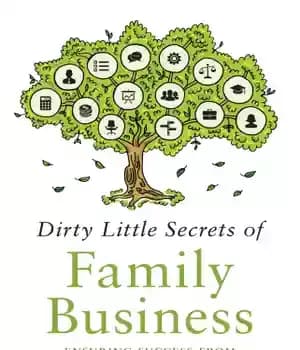 دانلود کتاب Dirty little secrets of family business: ensuring success from one generation to the next – رازهای کوچک کثیف…