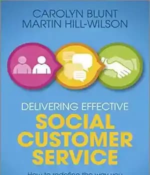 دانلود کتاب Delivering Effective Social Customer Service: How to Redefine the Way You Manage Customer Experience and Your Corporate Reputation…