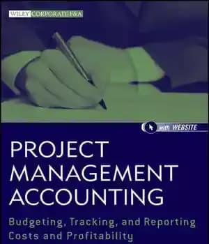 دانلود کتاب Project Management Accounting: Budgeting, Tracking, and Reporting Costs and Profitability, Second Edition – حسابداری مدیریت پروژه: بودجه، پیگیری…