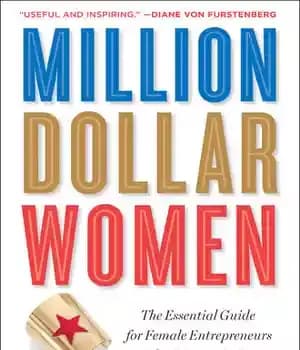 دانلود کتاب Million Dollar Women: Raise Capital and Take Your Business Further, Faster – زنان میلیون دلاری: سرمایه خود را…