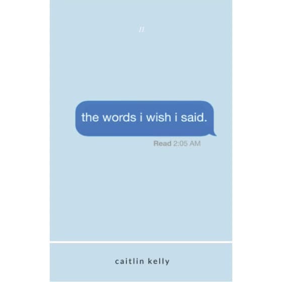 کتاب The Words I Wish I Said اثر caitlin kelly انتشارات Independently کد k10019