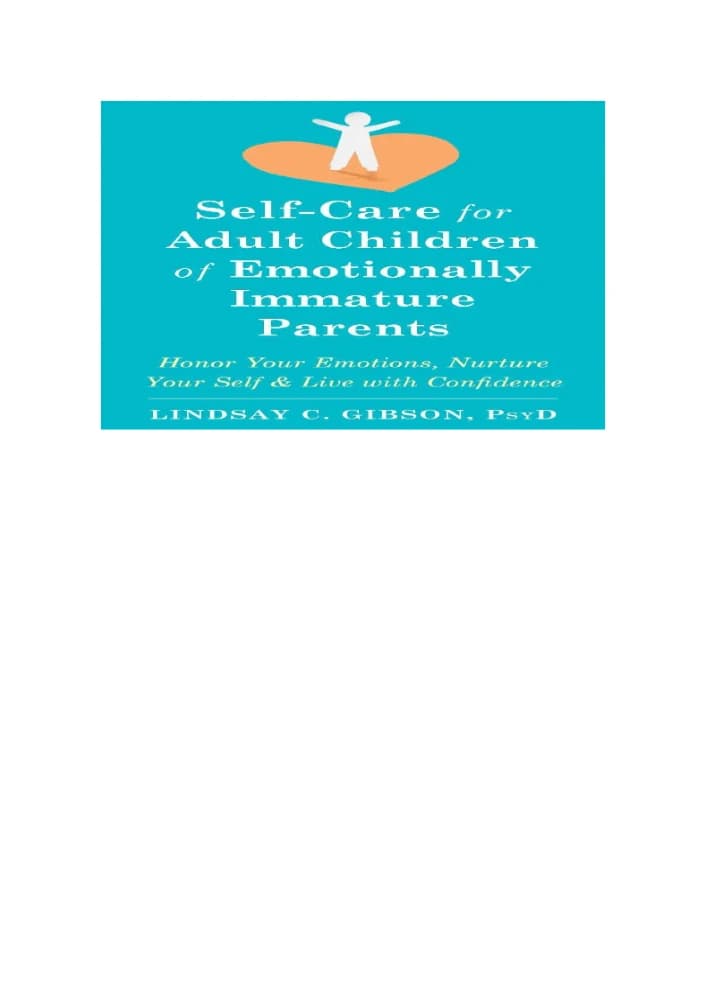 کتاب مراقبت از خود برای فرزندان والدین دارای اختلال عاطفی (Self-Care for Adult Children of Emotionally Immature Parents) نسخه انگلیسی PDF | لیندزی سی. گیبسون