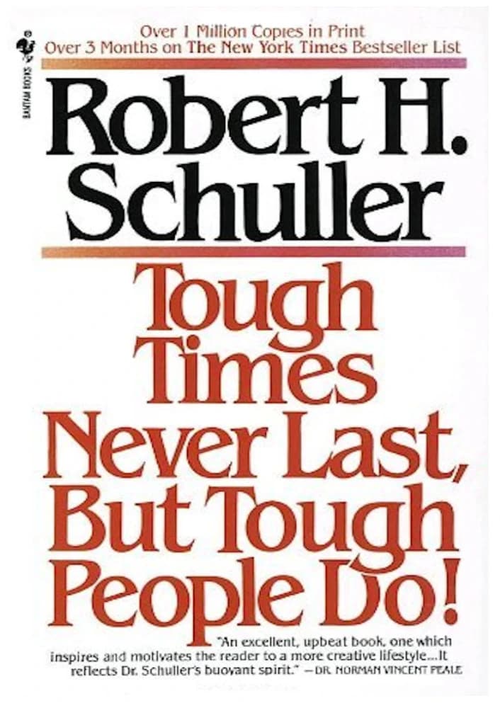 کتاب دوران سخت دوام نمی آورد، اما افراد سخت جان چرا (Tough Times Never Last, But Tough People Do) نسخه انگلیسی PDF | رابرت شولر