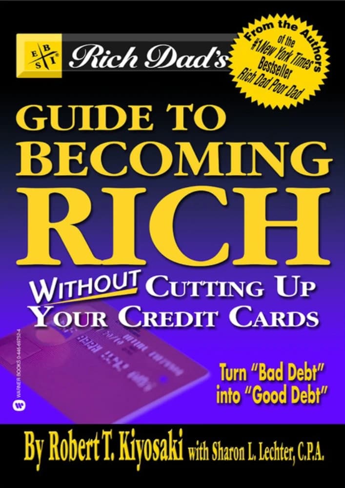 کتاب راهنمای مشاوران پدر پولدار برای ثروتمند شدن (Rich Dad’s Advisors Guide to Becoming Rich) نسخه انگلیسی PDF | رابرت تی. کیوساکی