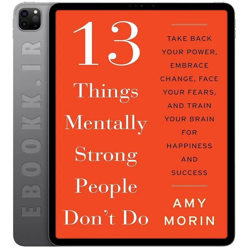 دانلود کتاب 13 Things Mentally Strong People Dont Do