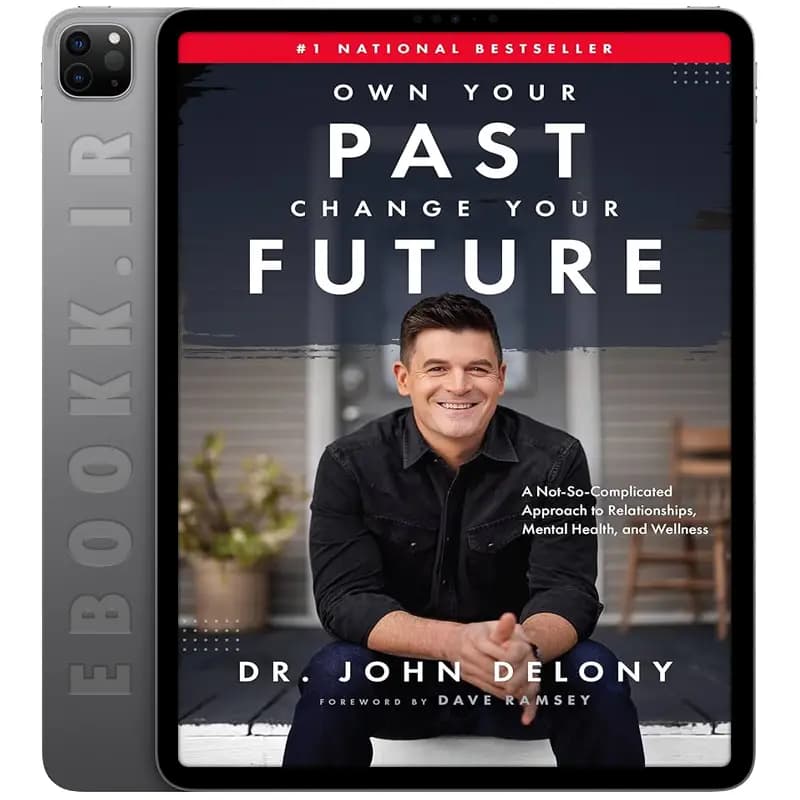 دانلود کتاب Own Your Past Change Your Future 2022