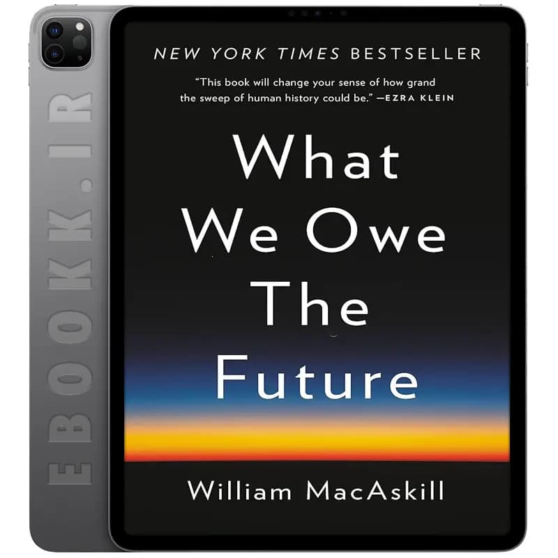 دانلود کتاب What We Owe the Future 2022