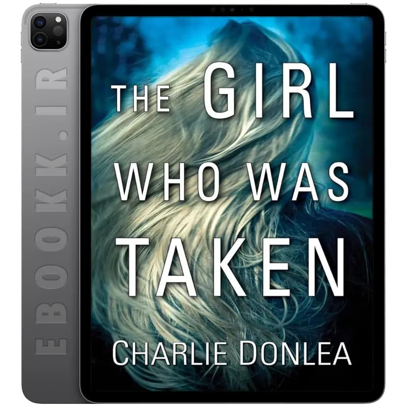دانلود رمان The Girl Who Was Taken 2018