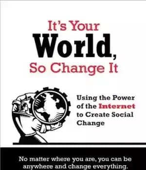 دانلود کتاب It’s Your World, So Change It – این دنیای شماست، پس آن را تغییر دهید