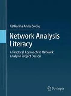 دانلود کتاب Network Analysis Literacy: A Practical Approach to the Analysis of Networks