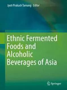 دانلود کتاب Ethnic Fermented Foods and Alcoholic Beverages of Asia