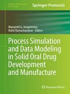 دانلود کتاب Process Simulation and Data Modeling in Solid Oral Drug Development and Manufacture