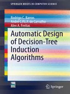 دانلود کتاب Automatic Design of Decision-Tree Induction Algorithms