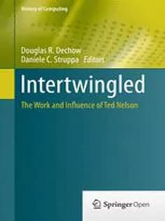 دانلود کتاب Intertwingled: The Work and Influence of Ted Nelson