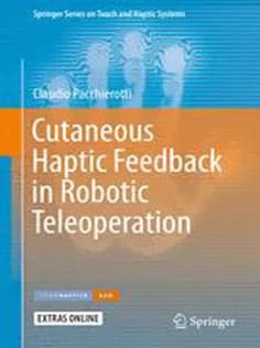 دانلود کتاب Cutaneous Haptic Feedback in Robotic Teleoperation