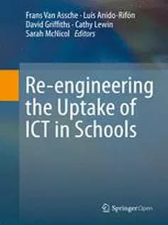 دانلود کتاب Re-engineering the Uptake of ICT in Schools