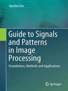 دانلود کتاب Guide to Signals and Patterns in Image Processing: Foundations, Methods and Applications