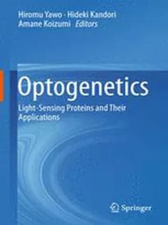 دانلود کتاب Optogenetics: Light-Sensing Proteins and Their Applications
