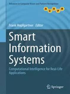 دانلود کتاب Smart Information Systems: Computational Intelligence for Real-Life Applications