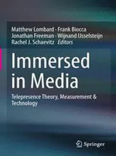 دانلود کتاب Immersed in Media: Telepresence Theory, Measurement & Technology
