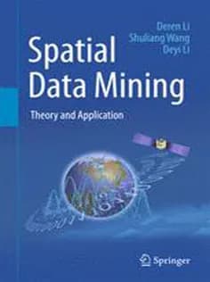 دانلود کتاب Spatial Data Mining: Theory and Application