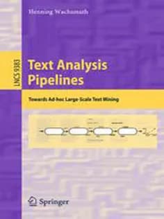 دانلود کتاب Text Analysis Pipelines: Towards Ad-hoc Large-Scale Text Mining