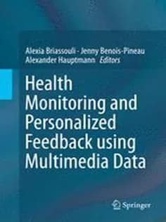 دانلود کتاب Health Monitoring and Personalized Feedback Using Multimedia Data