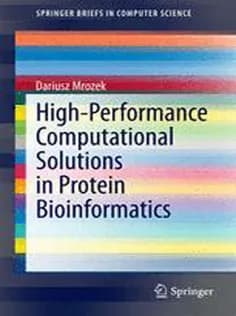 دانلود کتاب High-Performance Computational Solutions in Protein Bioinformatics