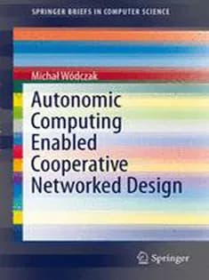 دانلود کتاب Autonomic Computing Enabled Cooperative Networked Design