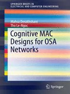 دانلود کتاب Cognitive MAC Designs for OSA Networks