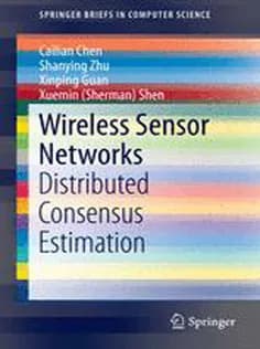دانلود کتاب Wireless Sensor Networks: Distributed Consensus Estimation