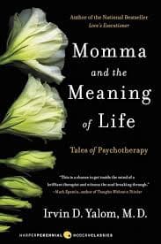 Momma and the Meaning of Life Tales of Psychotherapy