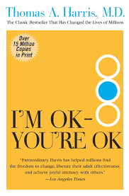 I’m OK – You’re OK