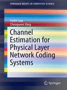 دانلود کتاب Channel Estimation for Physical Layer Network Coding Systems