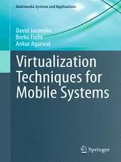 دانلود کتاب Virtualization Techniques for Mobile Systems