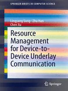 دانلود کتاب Resource Management for Device-to-Device Underlay Communication