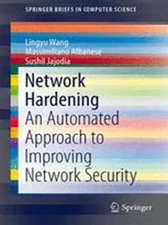 دانلود کتاب Network Hardening: An Automated Approach to Improving Network Security