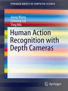 دانلود کتاب Human Action Recognition with Depth Cameras